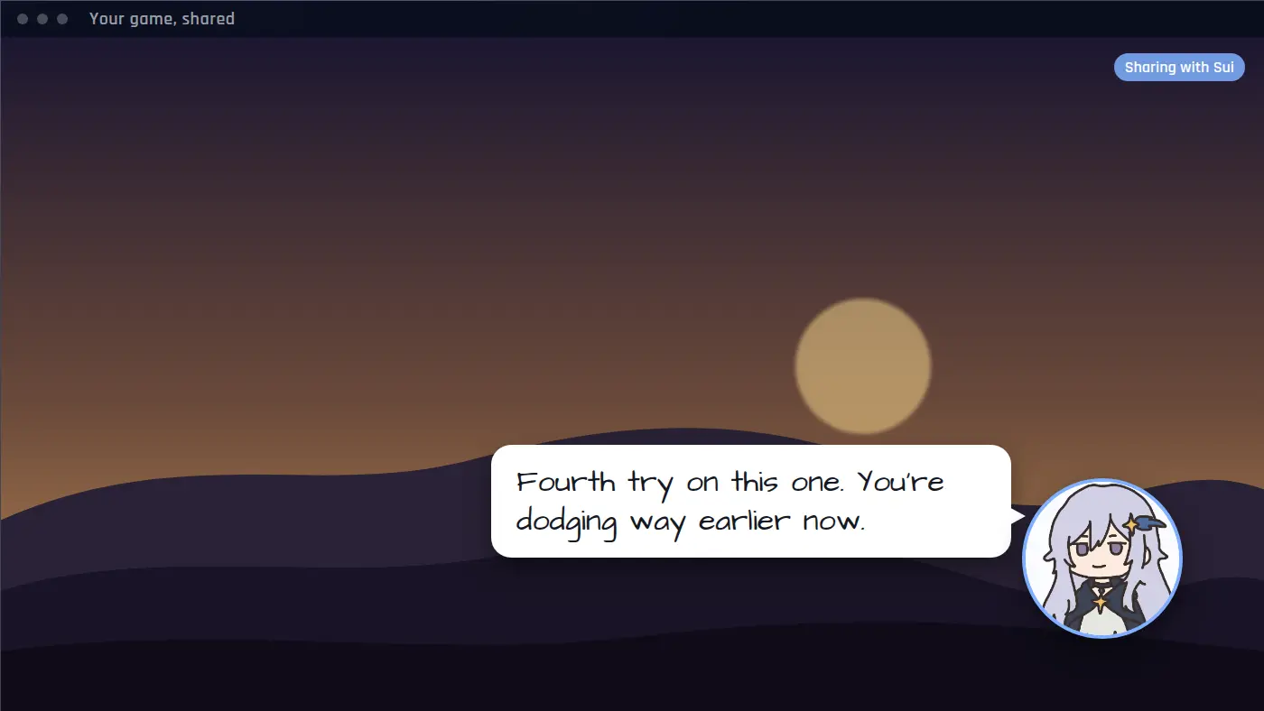 Illustration of a shared game window with Sui's avatar in the corner and a caption that says: Fourth try on this one. You're dodging way earlier now.