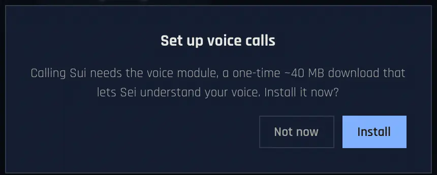 Set up voice calls: Calling Sui needs the voice module, a one-time ~40 MB download. Buttons Not now and Install